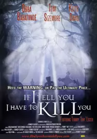 Plakat filmu If I Tell You I Have to Kill You