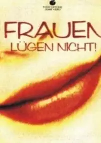 Plakat filmu Frauen lügen nicht
