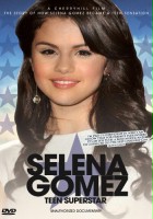 plakat filmu Selena Gomez: Teen Superstar - Unauthorized Documentary
