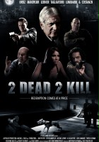 plakat filmu 2 Dead 2 Kill