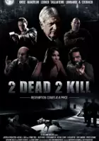 plakat filmu 2 Dead 2 Kill