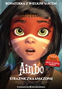 plakat filmu Ainbo - strażniczka Amazonii