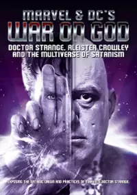 Plakat filmu Marvel & DC's War on God: Doctor Strange, Aleister Crowley and the Multiverse of Satanism