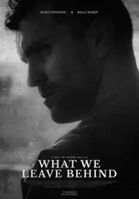 Plakat filmu What We Leave Behind