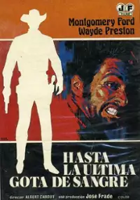 Plakat filmu Hasta la última gota de sangre