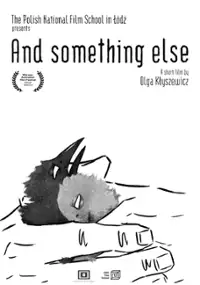 Plakat filmu I coś jeszcze