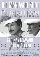 plakat filmu The Man Who Shot Chinatown: The Life and Work of John A. Alonzo