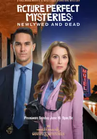 Plakat filmu Picture Perfect Mysteries: Newlywed and Dead