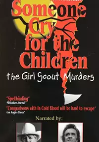 Plakat filmu Someone Cry for the Children: The Girl Scout Murders
