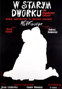 Plakat filmu W starym dworku czyli niepodległość trójkątów