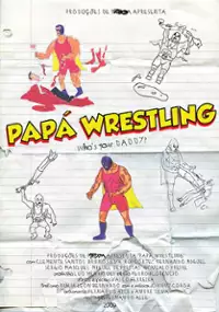 Plakat filmu Papá Wrestling