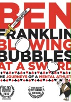 plakat filmu Ben Franklin Blowing Bubbles at a Sword: The Journeys of a Mental Athlete