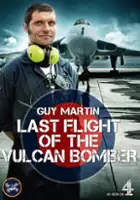 Guy Martin / Guy Martin: Ostatni lot Vulcana