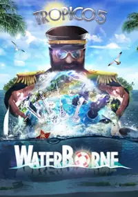 Plakat gry Tropico 5: Waterborne