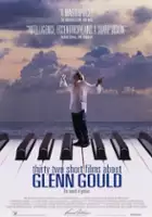 Fran&ccedil;ois Girard / Thirty Two Short Films About Glenn Gould