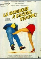 plakat filmu Le Bonheur a encore frappé