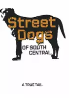 Rene Dur&aacute;n / Street Dogs of South Central