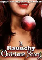 plakat filmu A Raunchy Christmas Story