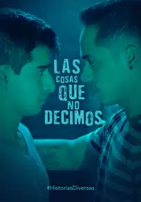 Plakat filmu Las Cosas Que No Decimos