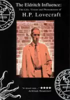 plakat filmu The Eldritch Influence: The Life, Vision, and Phenomenon of H.P. Lovecraft