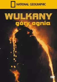 Plakat filmu Wulkany. Góry ognia