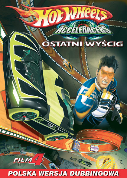 Hot Wheels AcceleRacers Ostatni wy cig Film 4 2006 Filmweb