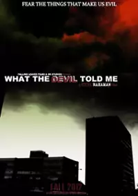 Plakat filmu What the Devil Told Me