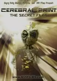 Plakat filmu Cerebral Print: The Secret Files