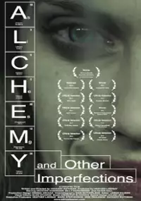 Plakat filmu Alchemy and Other Imperfections