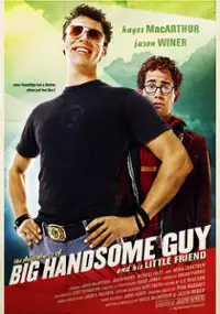 Plakat filmu The Adventures of Big Handsome Guy and His Little Friend