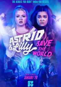 Plakat serialu Astrid i Lilly ratują świat