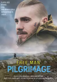 Plakat filmu Wolny człowiek. Pielgrzymka