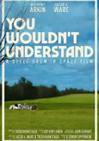 plakat filmu You Wouldn’t Understand