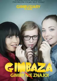 Plakat filmu Gimbaza - czyli gimby nie znajo
