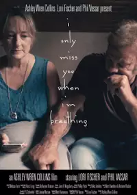 Plakat filmu i only miss you when i'm breathing