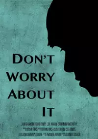 Plakat filmu Don't Worry About It
