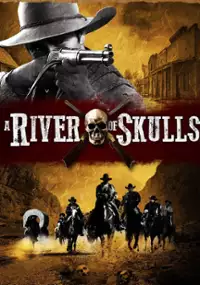 Plakat filmu A River of Skulls