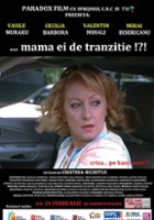 plakat filmu ...Mama ei de tranzitie!?!