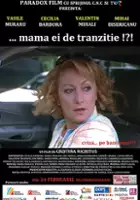 plakat filmu ...Mama ei de tranzitie!?!