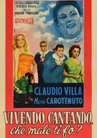 Plakat filmu Vivendo, cantando che male ti fo?