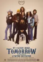 plakat filmu If I Leave Here Tomorrow: A Film About Lynyrd Skynyrd