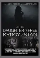 plakat filmuA Free Daughter of Free Kyrgyzstan