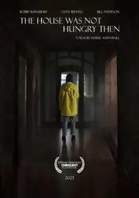 Plakat filmu The House Was Not Hungry Then