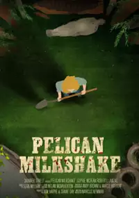 Plakat filmu Pelican Milkshake