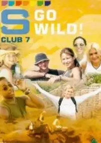 Plakat filmu Sclub7 Go Wild