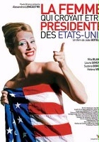 plakat filmu A Mulher que Acreditava Ser Presidente Dos EUA