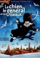 plakat filmu Le chien, le général et les oiseaux