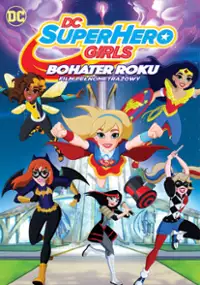 Plakat filmu DC Super Hero Girls: Bohater roku