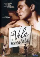 plakat filmu La vela incantata