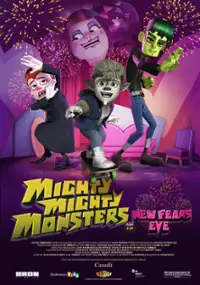 Plakat filmu Mighty Mighty Monsters in New Fears Eve